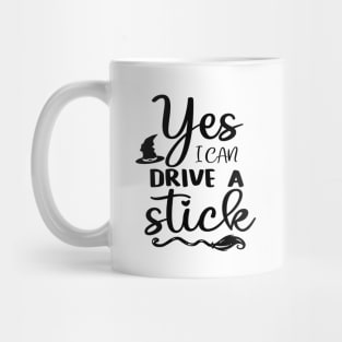 Yes I Can Drive A Stick Mug